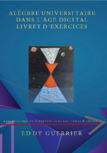 Algèbre Universitaire Dans L'âge Digital Livret D'exercices Image